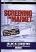Screening the Market: A Four-Step Method to Find, Analyze, Buy and Sell Stocks