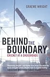Behind the boundary : cricket at a crossroads