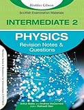 Intermediate 2 physics : revision notes & questions