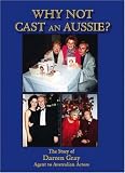 Why Not Cast An Aussie? The Story of Darren Gray Agent to Australian Actors