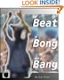 A Beat, a Bong, and a Bang