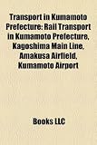 Transport in Kumamoto Prefecture: Rail Transport in Kumamoto Prefecture, Kagoshima Main Line, Amakusa Airfield, Kumamoto Airport