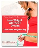 Lose Weight WITHOUT Dieting: The Animal KIngdom Way