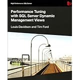 Performance Tuning with SQL Server Dynamic Management Views (High Performance Sql Server)
