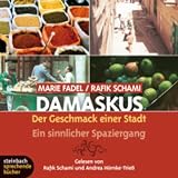 Damaskus - Der Geschmack einer Stadt. Ein sinnlicher Spaziergang. 3 CDs