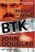 Books : Inside the Mind of BTK: The True Story Behind the Thirty-Year Hunt for the Notorious Wichita Serial Killer