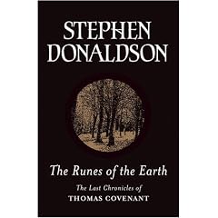 The Runes Of The Earth: The Last Chronicles of Thomas Covenant (Gollancz S.F.)