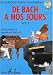 De Bach à nos jours Volume 2 De Bach à nos jours Volume 2