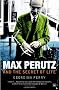 Max Perutz And The Secret Of Life
