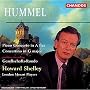 Hummel: Piano Concerto, Op. 113 / Concertino, Op. 73 / Gesellschafts-Rondo, Op. 117 - Howard Shelley / London Mozart Players