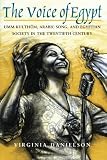 Read "The Voice of Egypt": Umm Kulthum, Arabic Song, and Egyptian
Society in the Twentieth Century (Chicago Studies in Ethnomusicology)
on-line
