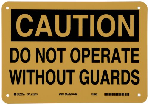 Brady 22879 10 Width x 7 Height B-401 Plastic, Black on Yellow Machine and Operational Sign, Header Caution, Legend Do Not Operate Without Guards