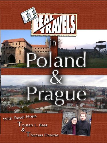 T&T's Real Travels in Poland & Prague