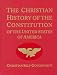 The Christian History of the Constitution of the United States of America Volume I: Christian Self-Government