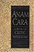 Anam Cara: A Book of Celtic Wisdom