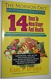 The Mormon Diet: 14 Days To New Vigor and Health