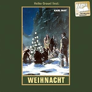 Weihnacht: mp3-Hörbuch, Band 24 der Gesammelten Werke (Karl Mays Gesammelte Werke)