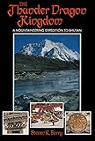 The thunder dragon kingdom : a mountaineering expedition to Bhutan