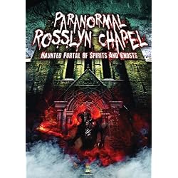 Paranormal Rosslyn Chapel: Haunted Portal of