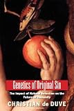 Genetics of original sin : the impact of natural selection on the future of humanity