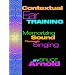 Contextual Ear Training Memorizing Sound through Singing with 4 CDs
