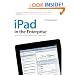 iPad in the Enterprise: Developing and Deploying Business Applications