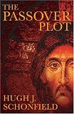 The Passover Plot: Special 40th Anniversary Edition The Passover Plot: Special 40th Anniversary Edition