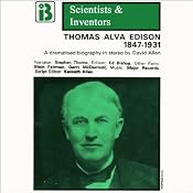 Thomas Alva Edison: The Scientists and Inventors Series (Dramatized) | [David Allen]