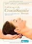Einf�hrung in die Craniosacrale Therapie: Wie man k�rperliche Blockaden selbst l�sen kann