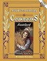 A Guide to Collecting Cookbooks: A History of People, Companies and Cooking