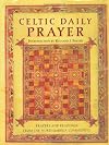 Celtic Daily Prayer: Prayers and Readings From the Northumbria Community