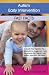 Search : Autism Early Intervention: Fast Facts: A Guide That Explains the Evaluations, Diagnoses, and Treatments for Children with Autism Spectrum Disorders