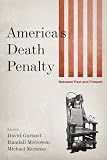 America's Death Penalty: Between Past and Present