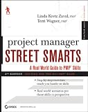  : Project Manager Street Smarts: A Real World Guide to PMP Skills