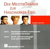 Der MeisterTrainer zur Handwerker-Fibel Ausgabe 2010/2011 - Holzmann Buchverlag