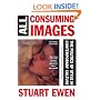 All Consuming Images: The Politics Of Style In Contemporary Culture