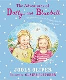 The adventures of Dotty and Bluebell : 4 delightful stories of an ever-so-naughty little girl and her big sister