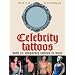 Celebrity Tattoos: An A-Z of A-List Body Art: 16 Temporary Tattoos to Wear