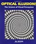 Optical Illusions: The Science of Visual Perception