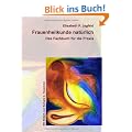 Frauenheilkunde nat�rlich: Das Fachbuch f�r die Praxis