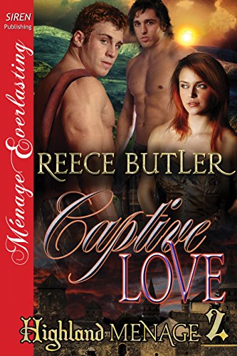 Captive Love [Highland Menage 2] (Siren Publishing Menage Everlasting)