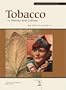 Tobacco in History and Culture: An Encyclopedia (2 Volume set)