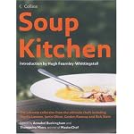 Soup Kitchen: The Ultimate Collection from the Ultimate Chefs Including Nigella Lawson, Jamie Oliver, Gordon Ramsay and Rick Stein book cover