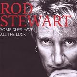 Some Guys Have All The Luck - Very Best Of