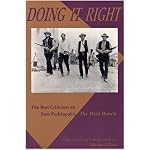Doing It Right: The Best Criticism on Sam Peckinpah's The Wild Bunch book cover