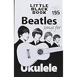 the little black book of beatles songs for ukulele