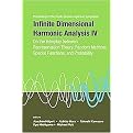 Infinite Dimensional Harmonic Analysis IV (On the Interplay Between Representation Theory, Random Matrices, Special Functions, and Probability, The University of Tokyo, Japan, 10-14 September 2) (Hardcover)