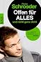 Offen f�r alles und nicht ganz dicht