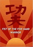 Fist of the Five Hand Warrior