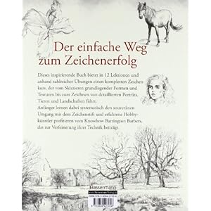 Die neue Zeichenschule: Zeichnen lernen in 12 Lektionen